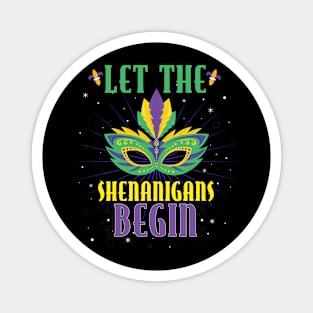 Let The Shenanigans Begin Mardi Gras Magnet